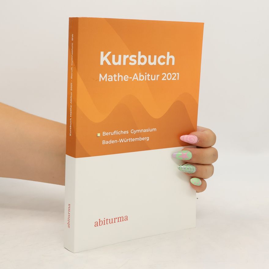 Autorenkollektiv Kursbuch. Mathe-Abitur 2021