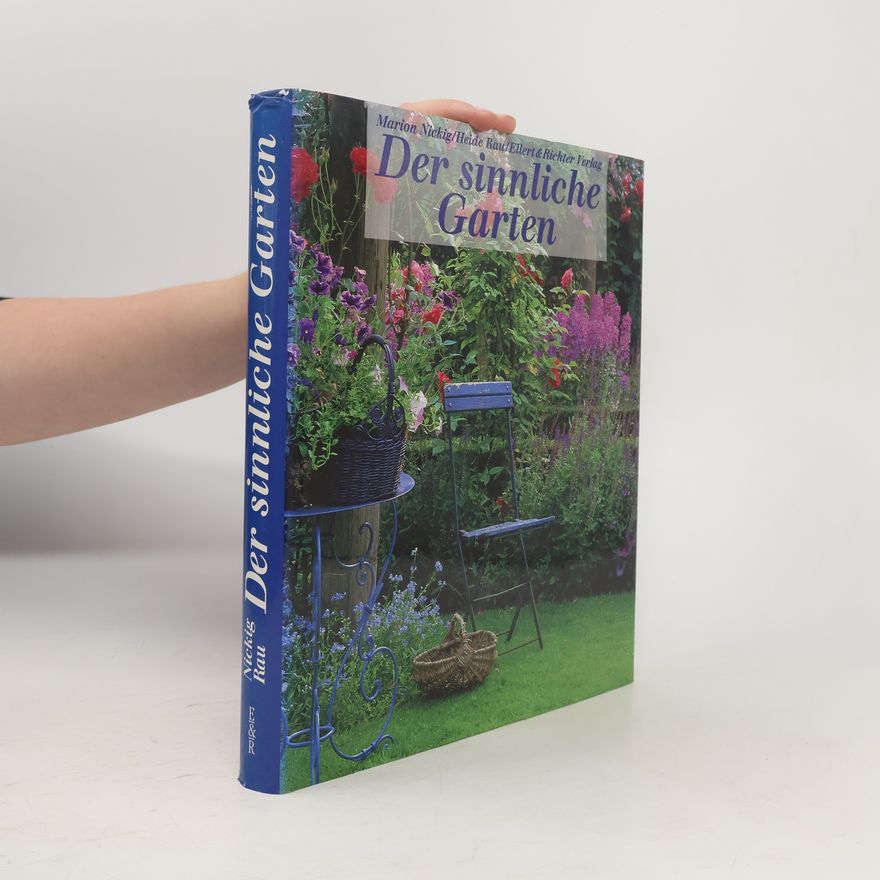 Marion Nickig Der sinnliche Garten