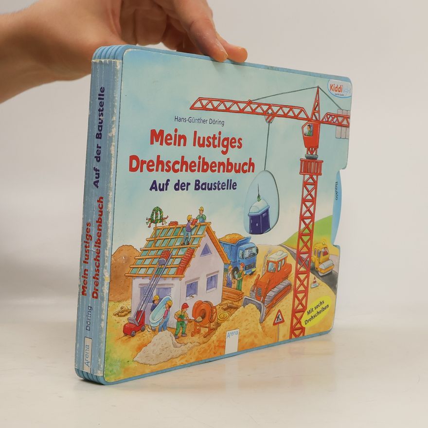 Hans Günther Döring Mein lustiges Drehscheibenbuch - auf der Baustelle