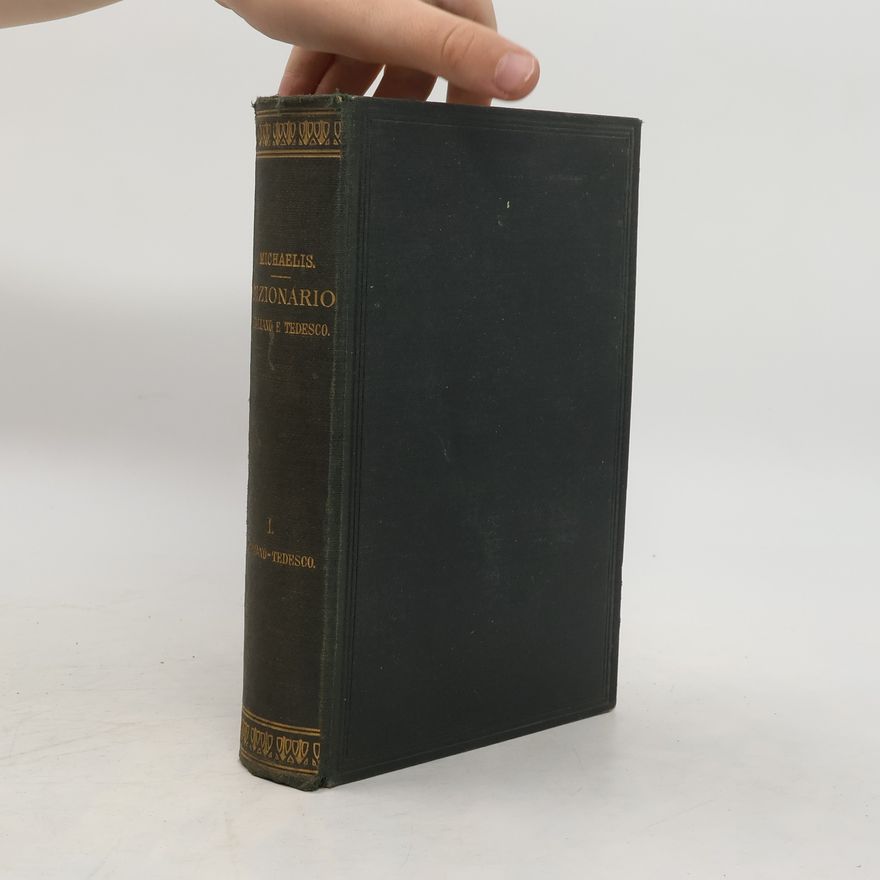 H. Michaelis Praktisches Wörterbuch der italienischen und deutschen Sprache = Dizionario pratico italiano-tedesco e tedesco-italiano