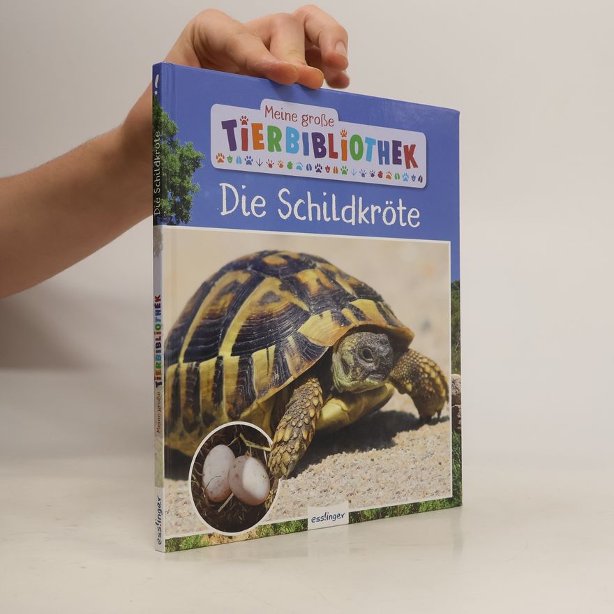 Axel Gutjahr Meine große Tierbibliothek: Die Schildkröte