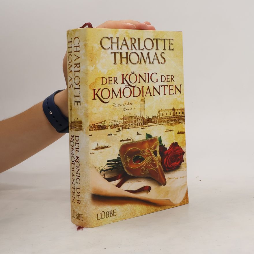 Charlotte Thomas Der König der Komödianten: Historischer Roman