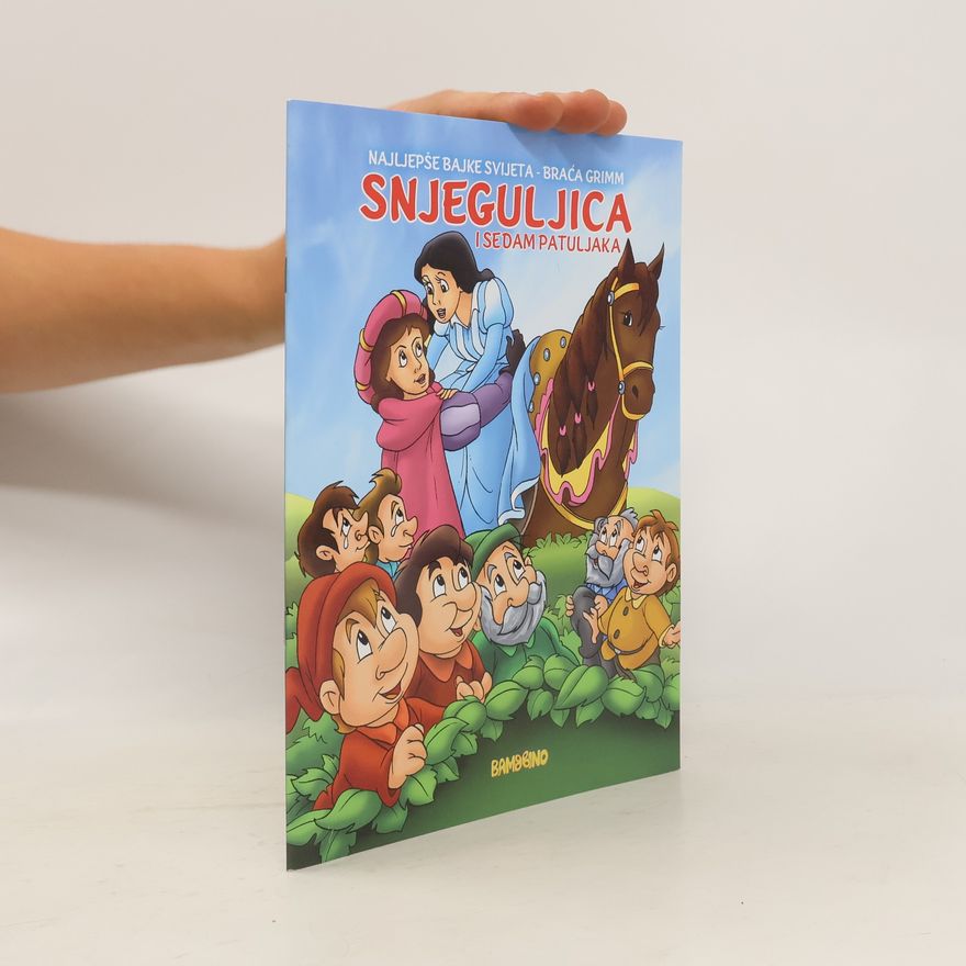 Jacob Grimm Snjeguljica i sedam patuljaka
