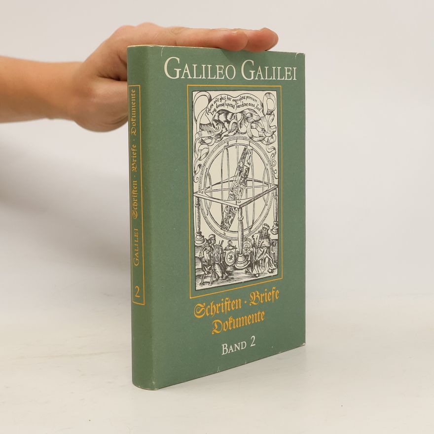 Galileo Galilei Schriften, Briefe, Dokumente