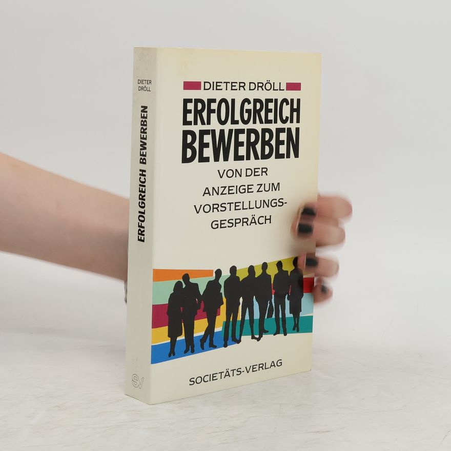 Dieter Dröll Erfolgreich bewerben