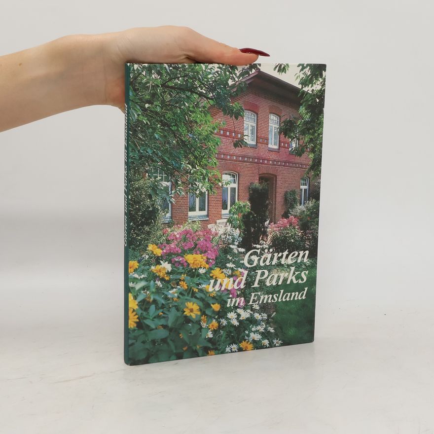 Autorenkollektiv Gärten und Parks im Emsland
