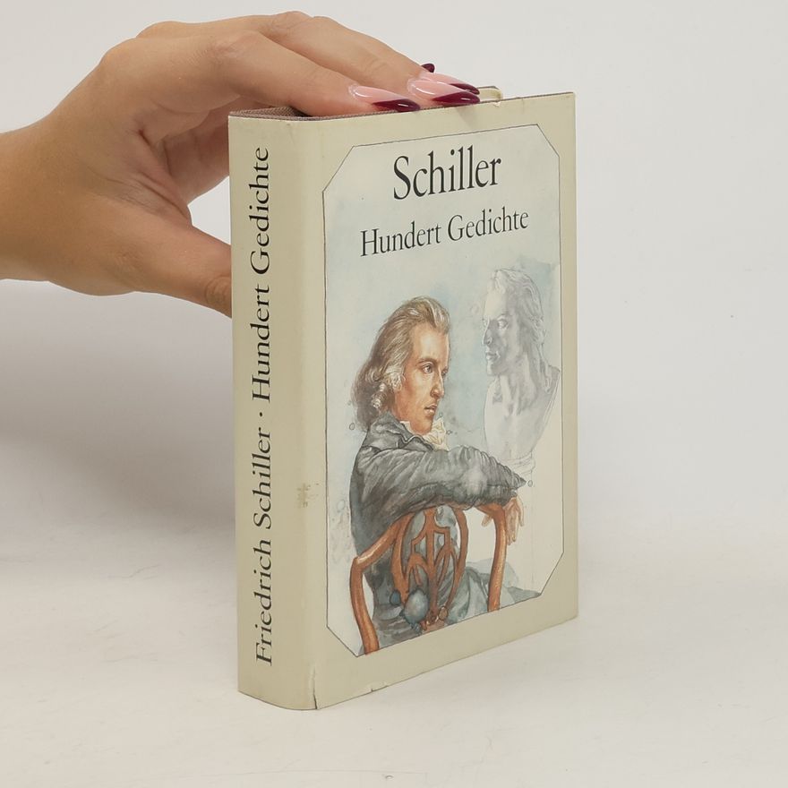 Friedrich Schiller Hundert Gedichte