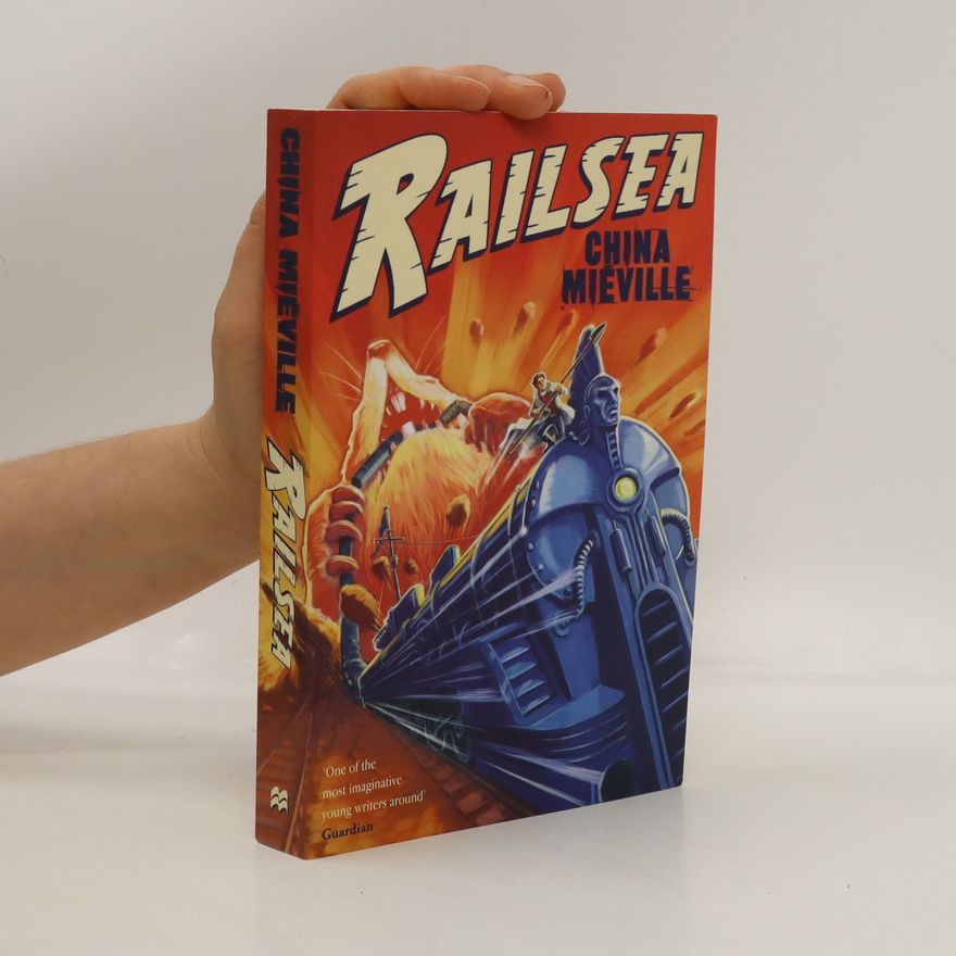 China Miéville Railsea
