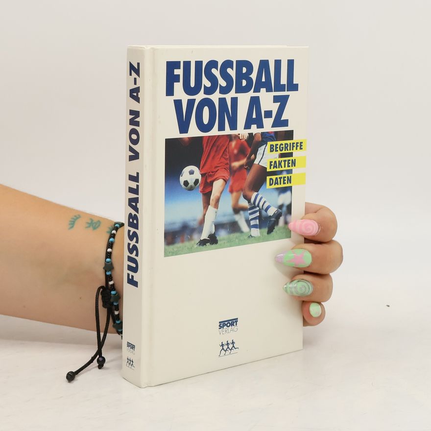 Wolfgang Koch Fussball von A bis Z