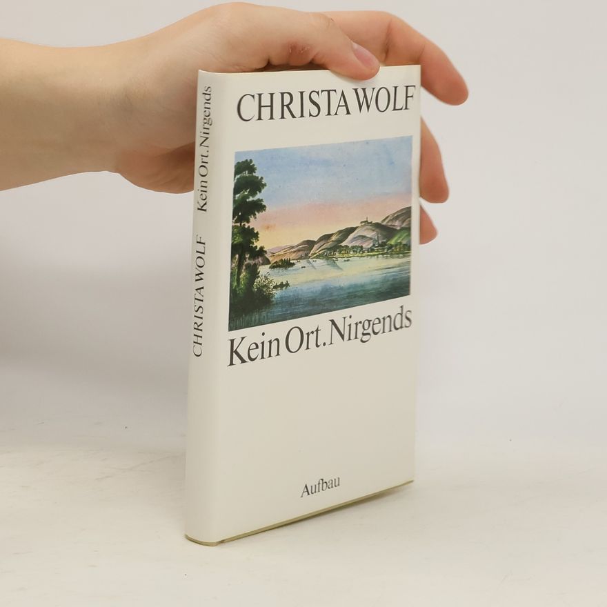Christa Wolf Kein Ort, nirgends