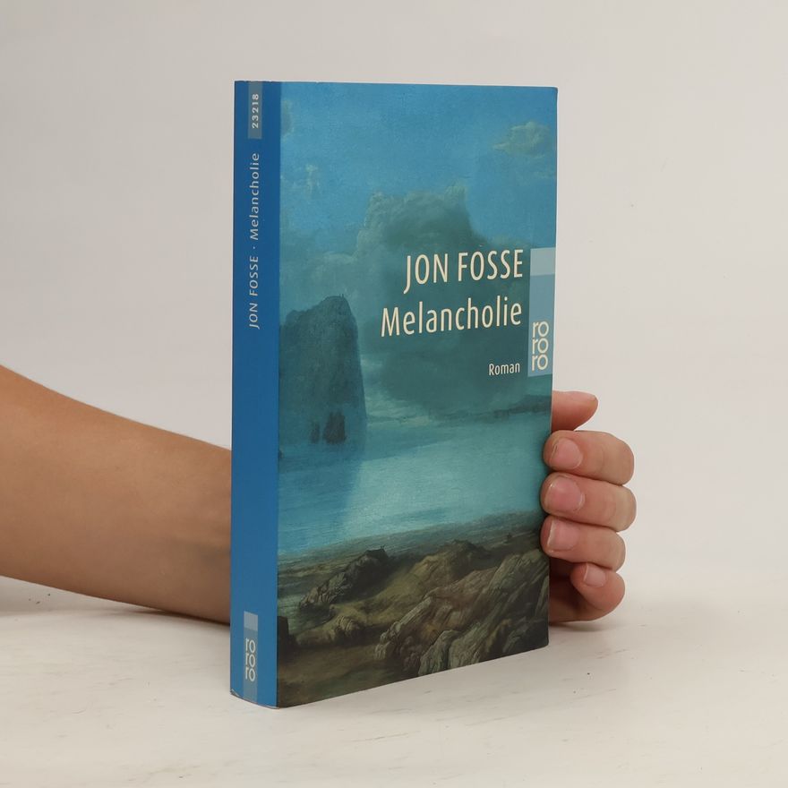 Jon Fosse Melancholie