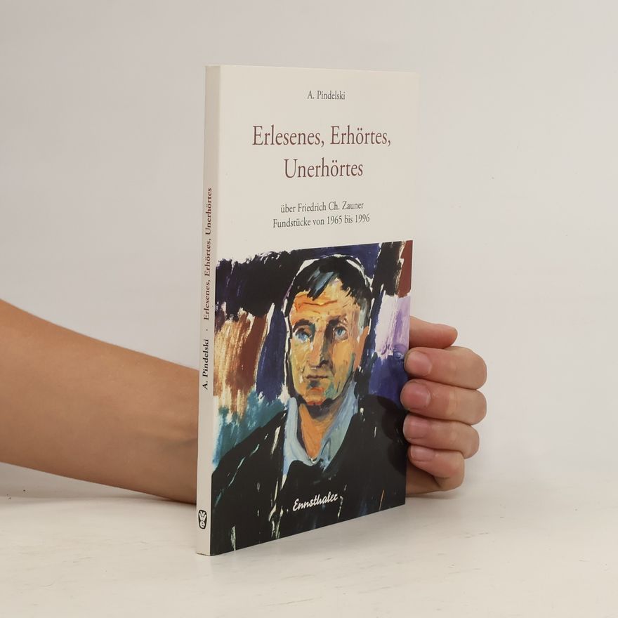 A. Pindelski Erlesenes, Erhörtes, Unerhörtes