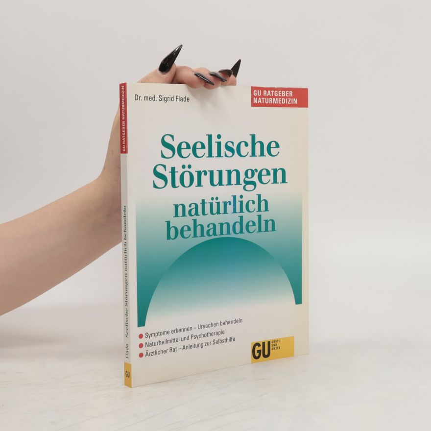 Sigrid Flade Seelische Störungen natürlich behandeln
