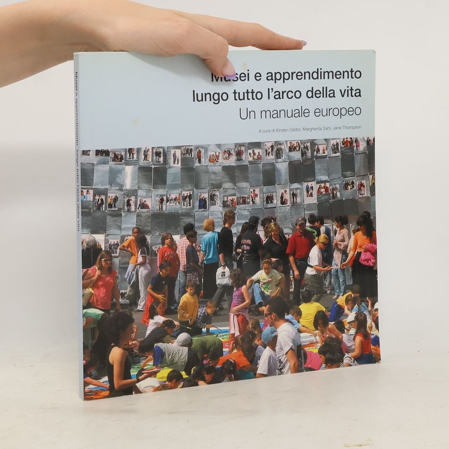 Margherita Sani Musei e appredimento lungo tutto l’arco della vita. Un manuale europeo