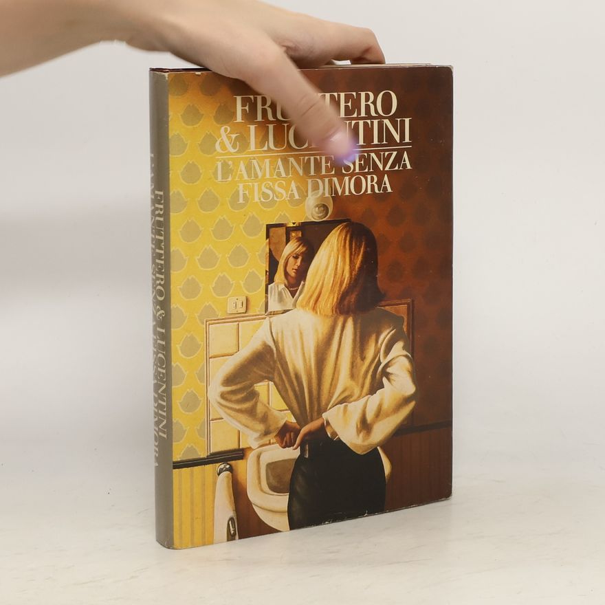 Carlo Fruttero L'amante senza fissa dimora