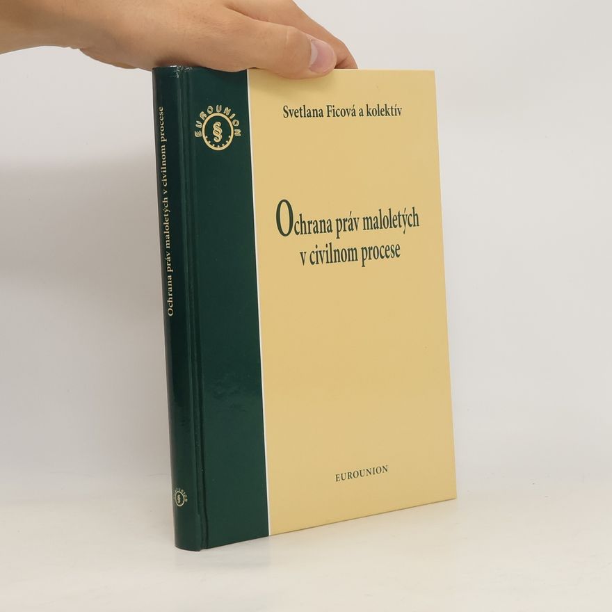 Svetlana Ficová Ochrana práv maloletých v civilnom procese