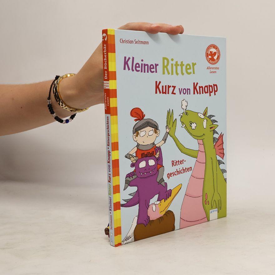 Christian Seltmann Kleiner Ritter Kurz von Knapp - Rittergeschichten