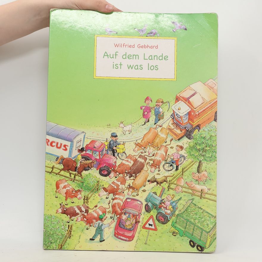 Wilfried Gebhard Auf dem Lande ist was los