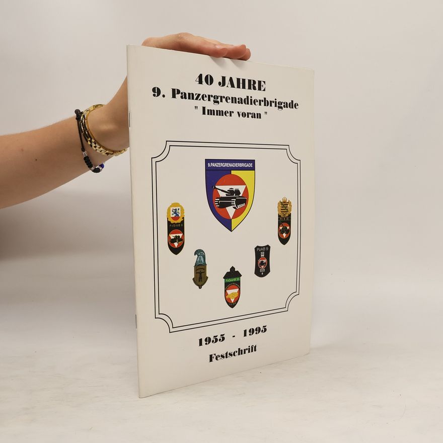 Autorenkollektiv 40 Jahre 9. Panzergrenadierbrigade 'Immer voran'