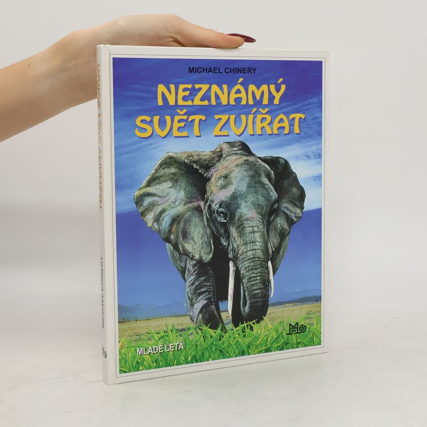 Michael Chinery Neznámý svět zvířat