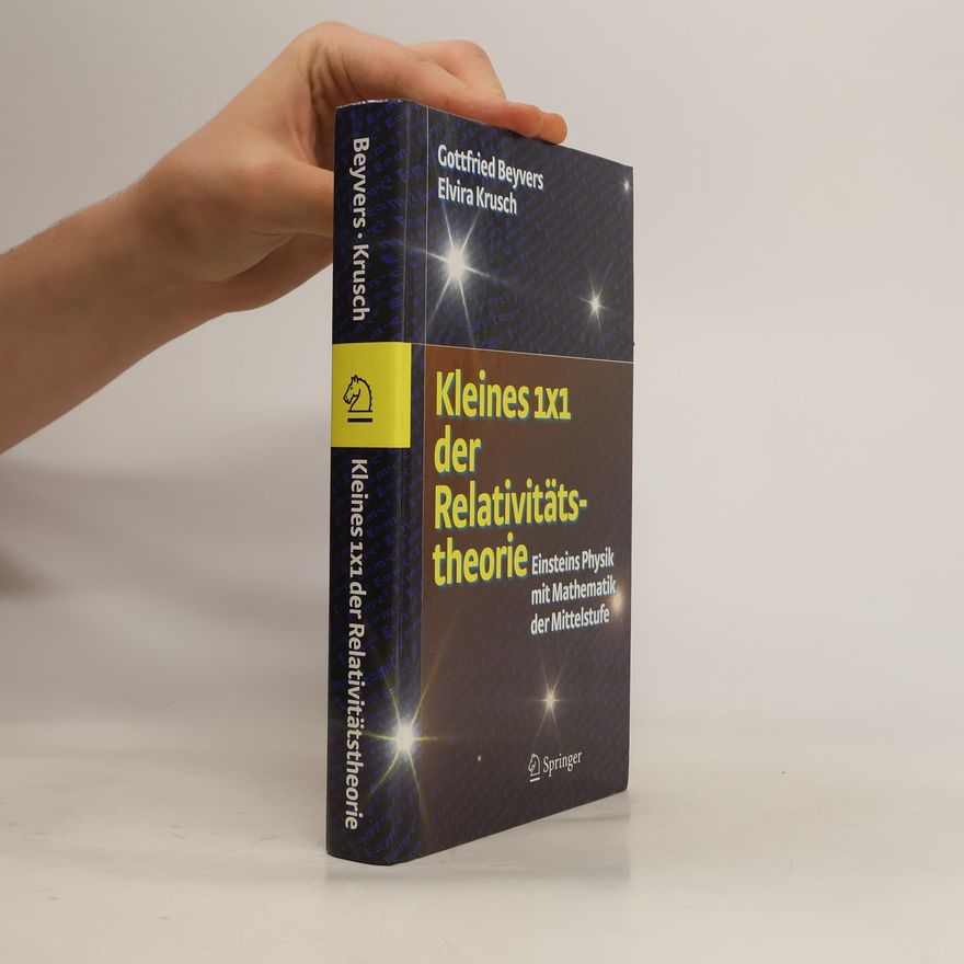 Gottfried Beyvers Kleines 1 x 1 der Relativitätstheorie