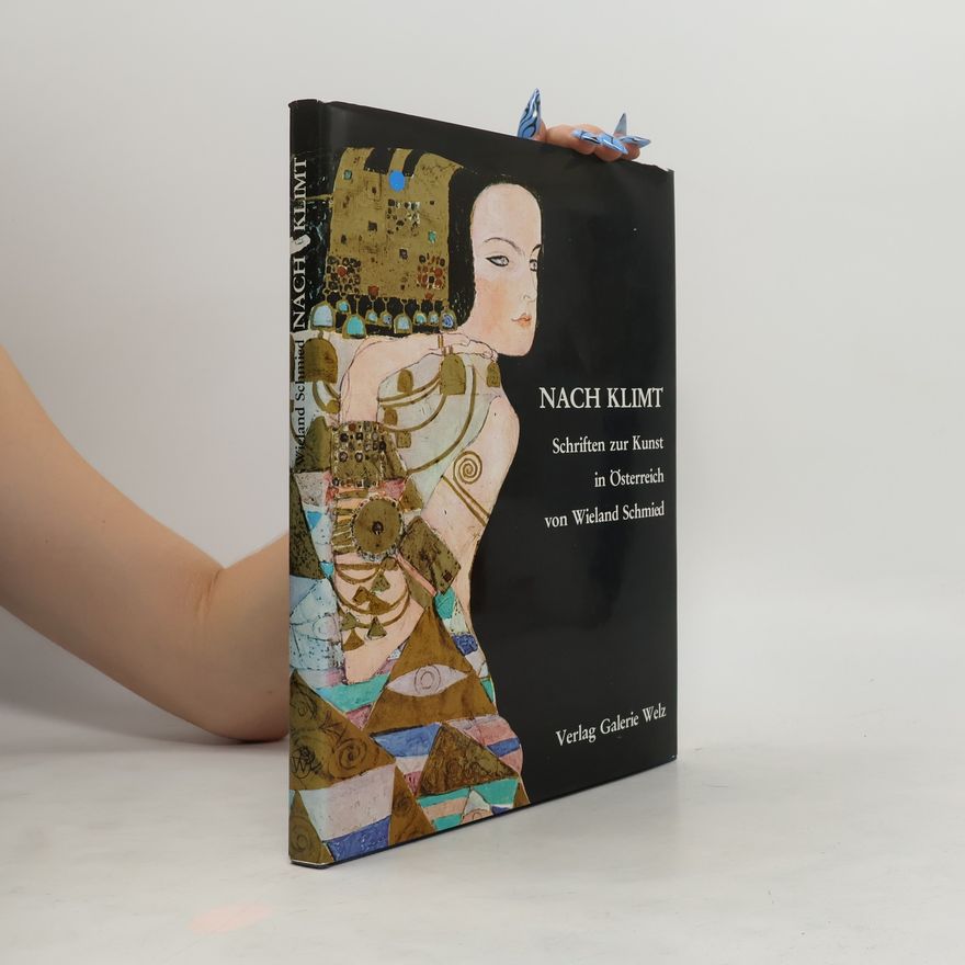 Wieland Schmied Nach Klimt