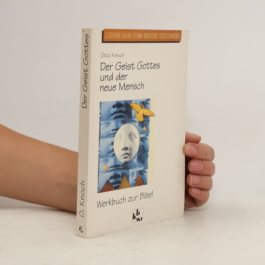 Otto Knoch Der Geist Gottes und der neue Mensch