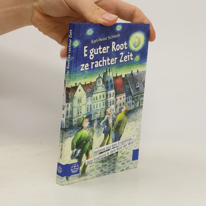 Karl-Heinz Schmidt E guter Root ze rachter Zeit
