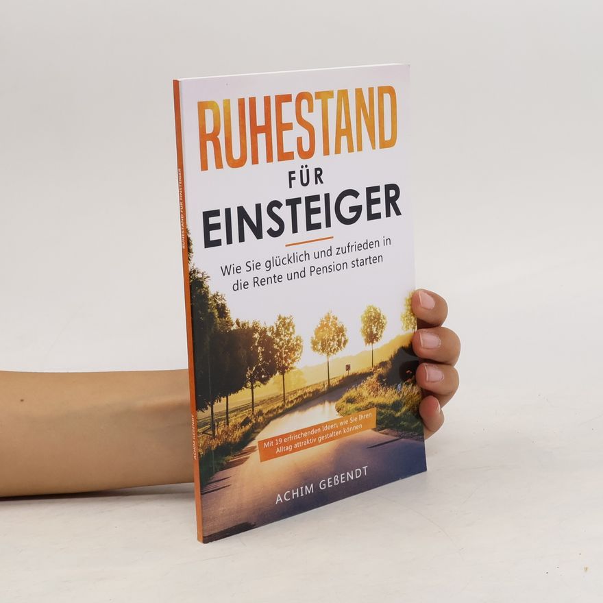 Achim Gebendt Ruhestand für Einsteiger