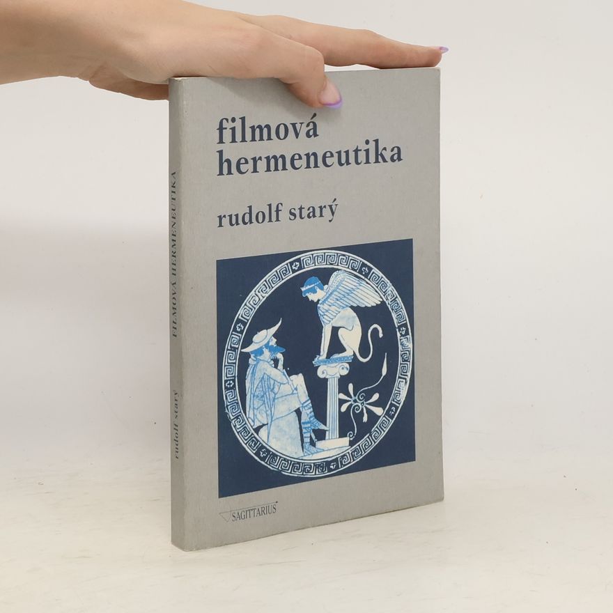 Rudolf Starý Filmová hermeneutika