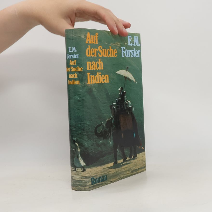 E. M. Forster Auf der Suche nach Indien
