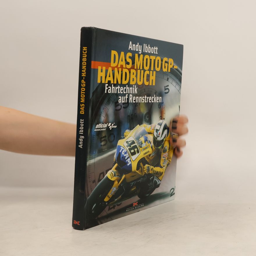 Andy Ibbott Das MotoGP-Handbuch