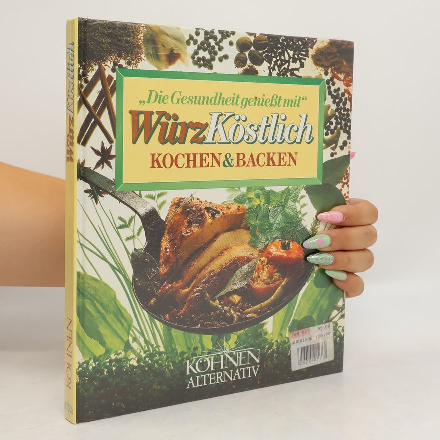 Friederun Köhnen Würzköstlich kochen & [und] backen