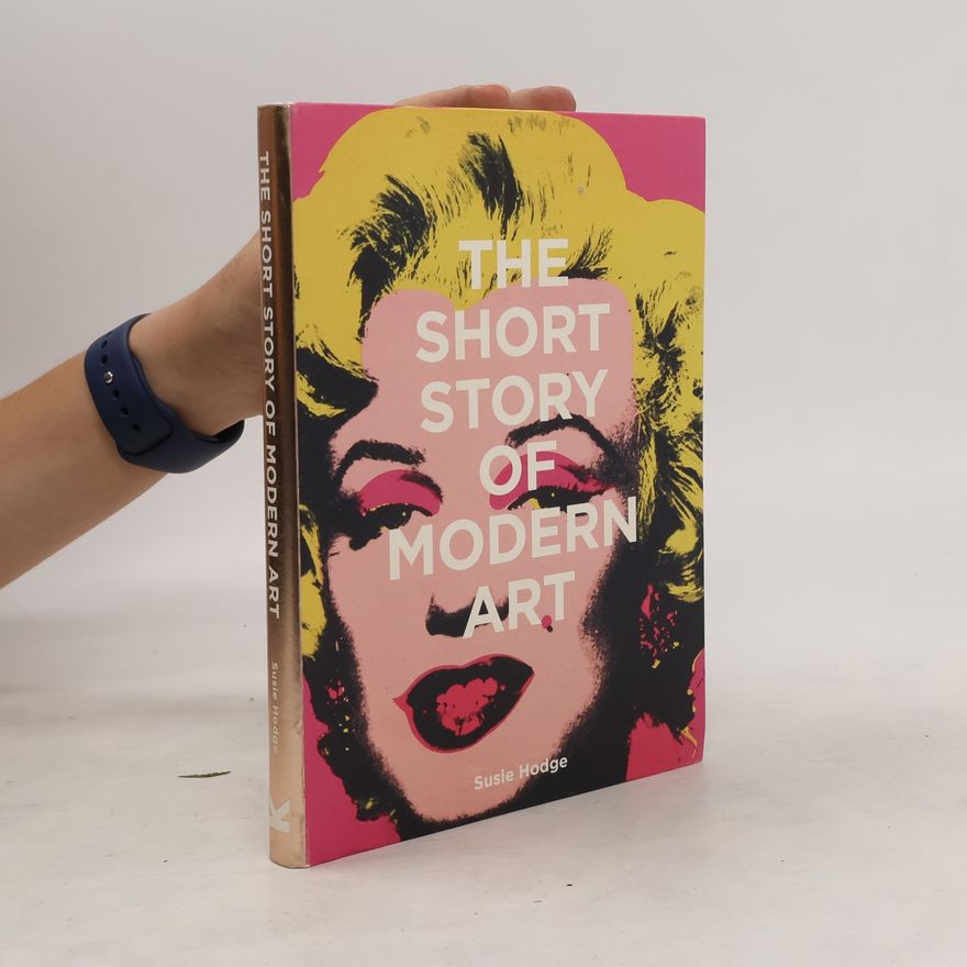 Susie Hodge The Short Story of Modern Art