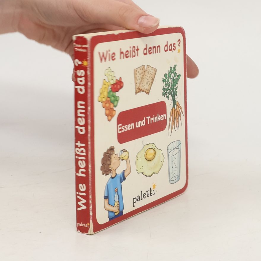 Autorenkollektiv Wie heisst denn das? - Essen und Trinken