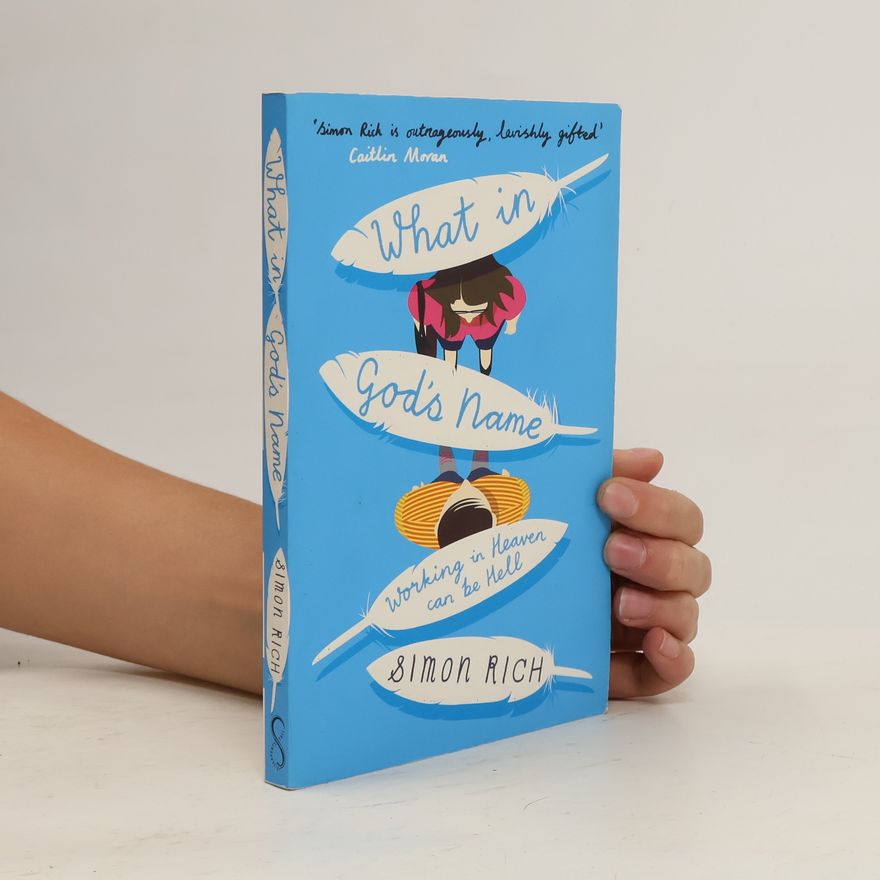 Simon Rich What In God's Name