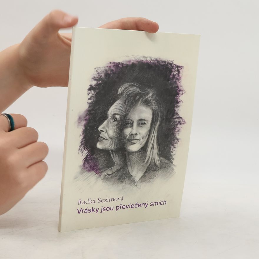 Radka Sezimová Vrásky jsou převlečený smích
