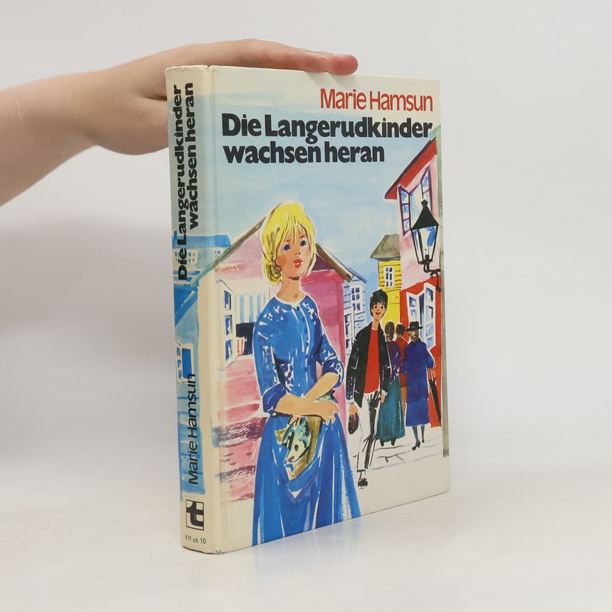 Marie Hamsun Die Langerudkinder wachsen heran