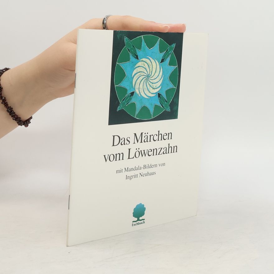Suse Anthony Das Märchen vom Löwenzahn