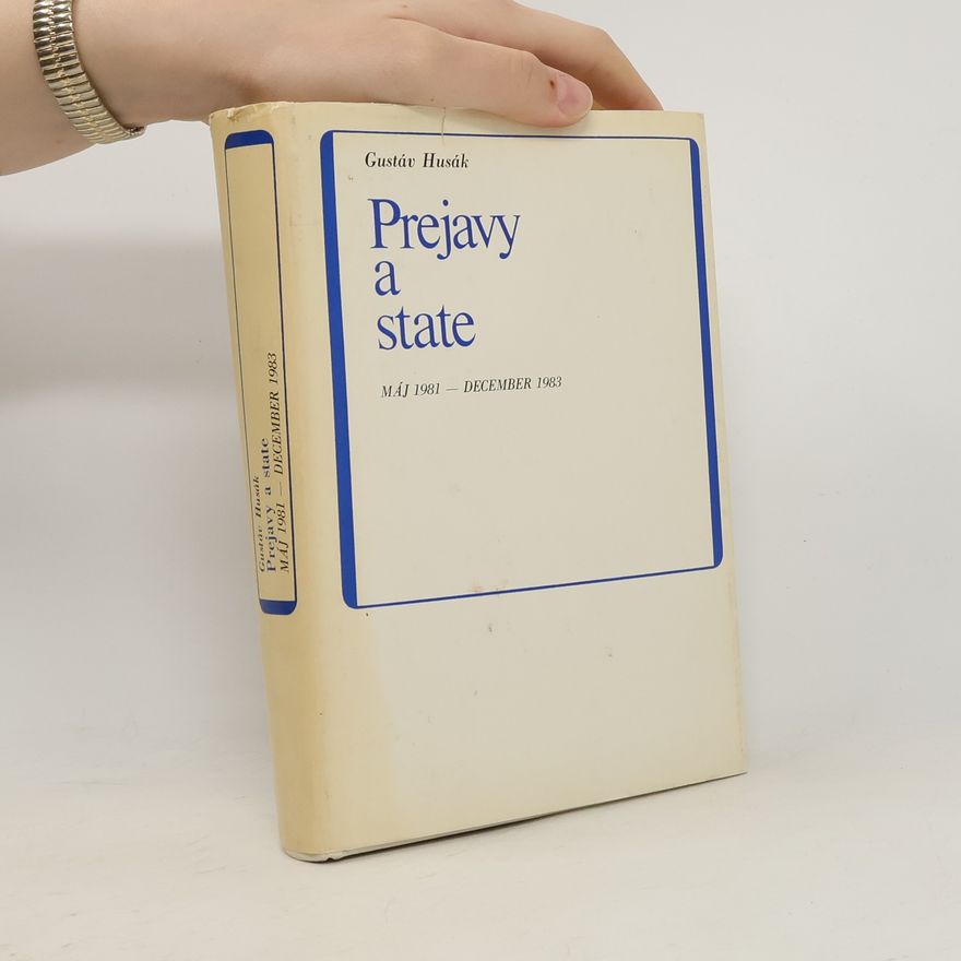 Gustáv Husák Prejavy a state. Máj 1981 - december 1983