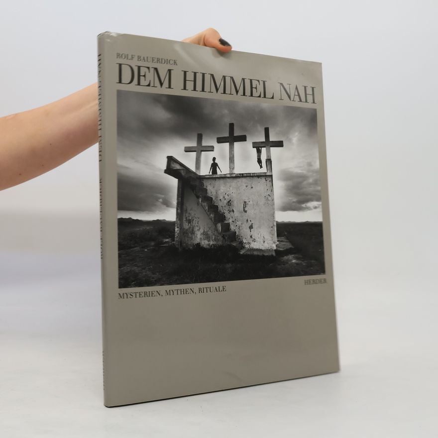 Rolf Bauerdick Dem Himmel nah
