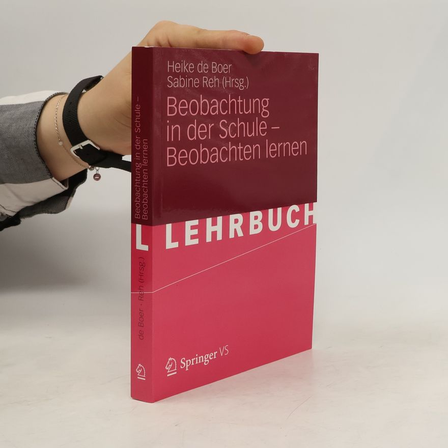 Heike de Boer Beobachtung in der Schule - Beobachten lernen