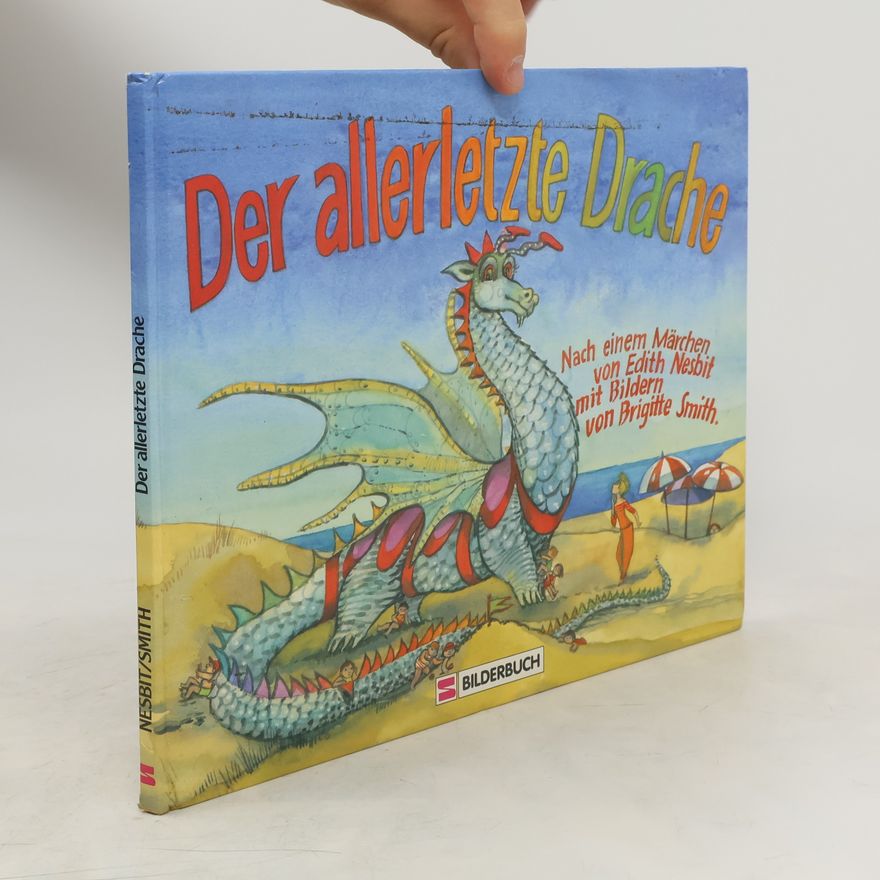 Edith Nesbit Der allerletzte Drache