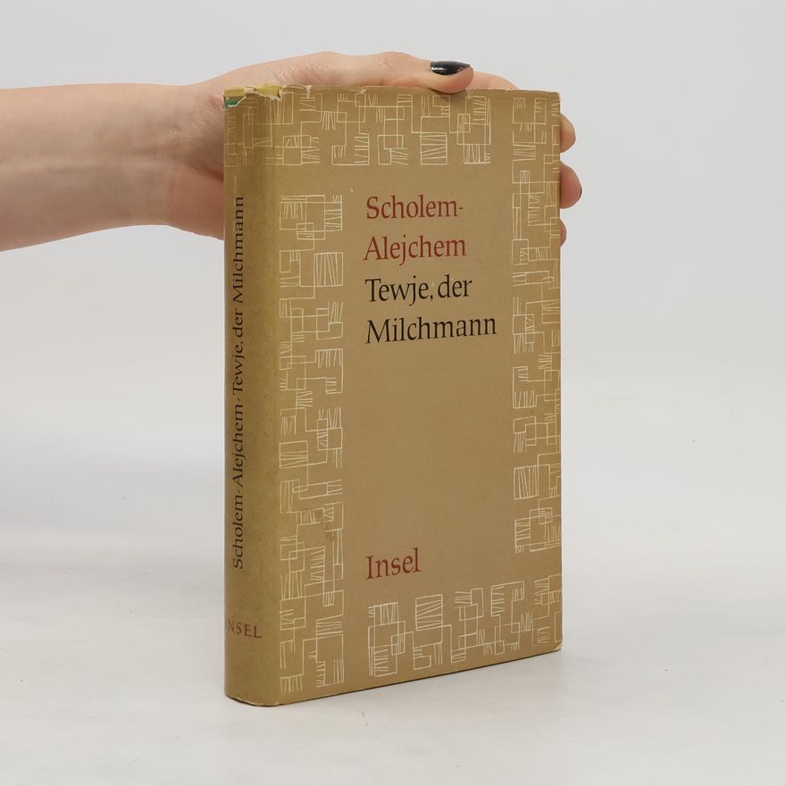 Sholem Aleichem Tewje, der Milchmann