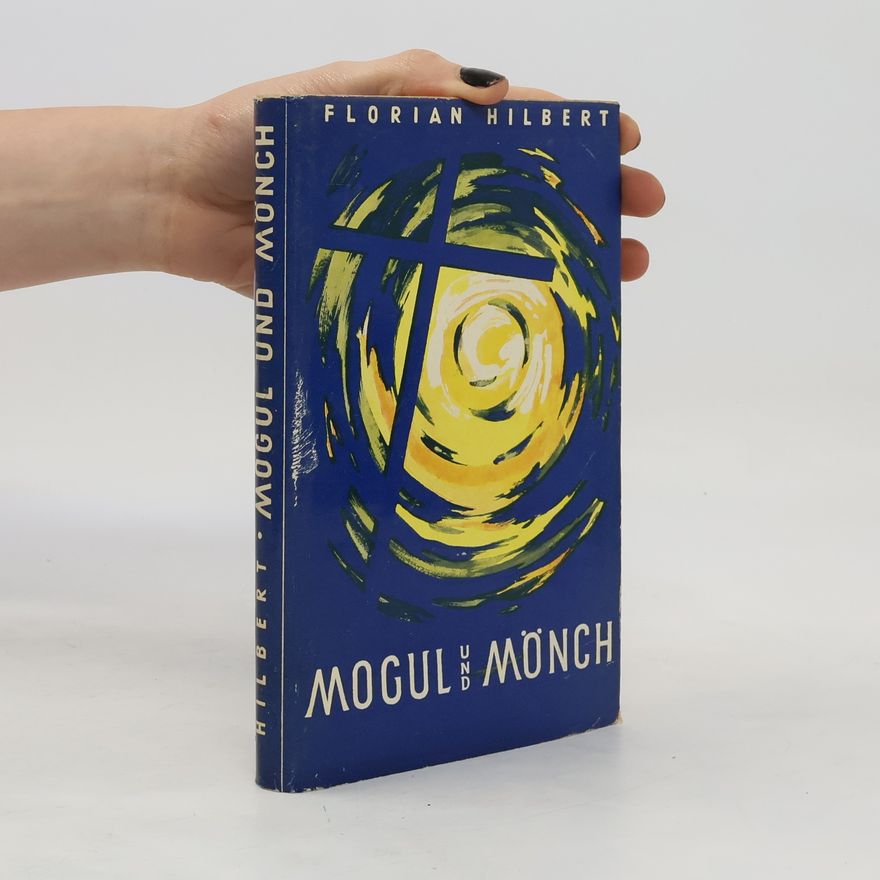 Florian Hilbert Mogul und Mönch