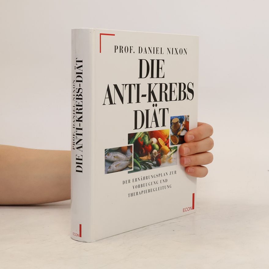 Daniel W. Nixon Die Anti-Krebs-Diät