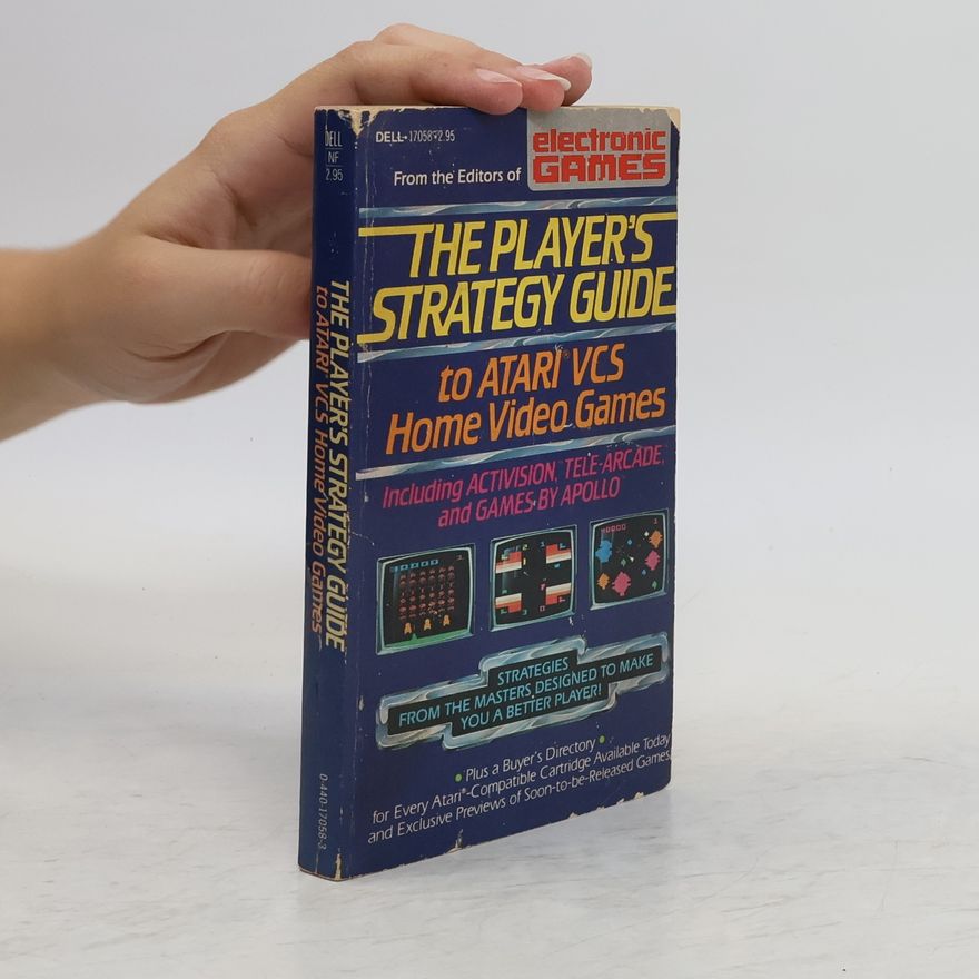 Arnie Katz The Player's Strategy Guide to Atari VCS Home Video Games