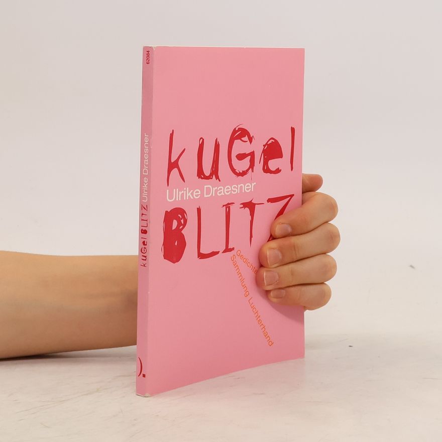 Ulrike Draesner kugelblitz. Gedichte