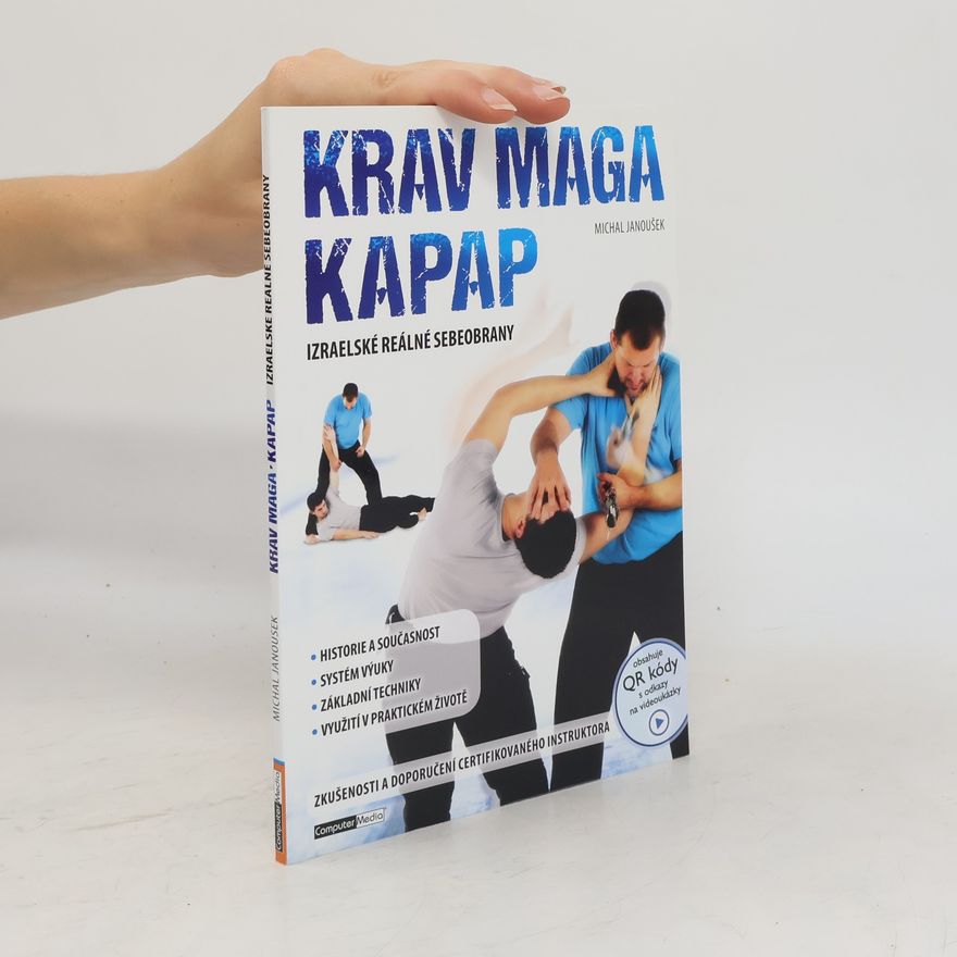 Michal Janoušek Krav Maga. Kapap. Izraelské reálné sebeobrany