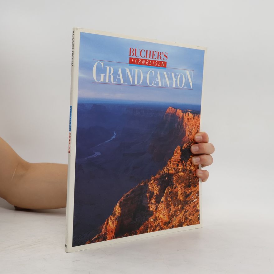 Christian Heeb Bucher's Fernreisen: Grand Canyon